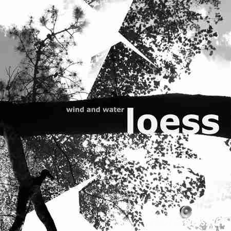 Loess - Wind and Water (2006) FLAC (tracks + .cue)