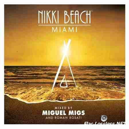 VA - Nikki Beach Miami (Mixed by Miguel Migs & Roman Rosati) (2012) FLAC (image + .cue)