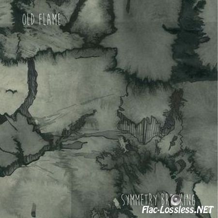 Old Flame - Symmetry Breaking (2014) FLAC (tracks)
