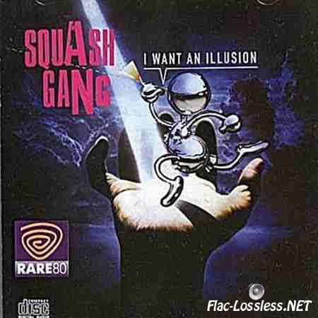 Squash Gang - I Want An Illusion (2014) FLAC (image + .cue)
