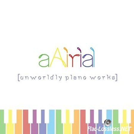 aAirial - Unworldly Piano Works (2014) FLAC