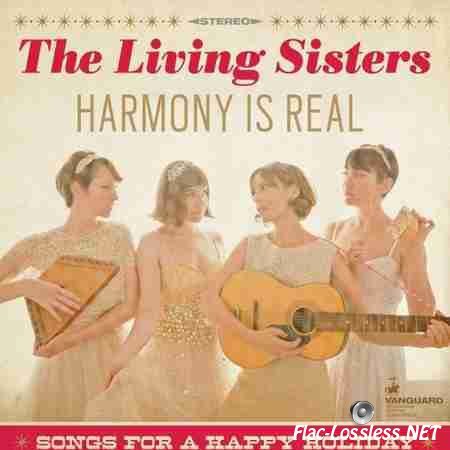The Living Sisters - Harmony Is Real: Songs For A Happy Holiday (2014) FLAC (tracks)