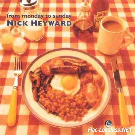 Nick Heyward - From Monday to Sunday (1993) FLAC (tracks + .cue)