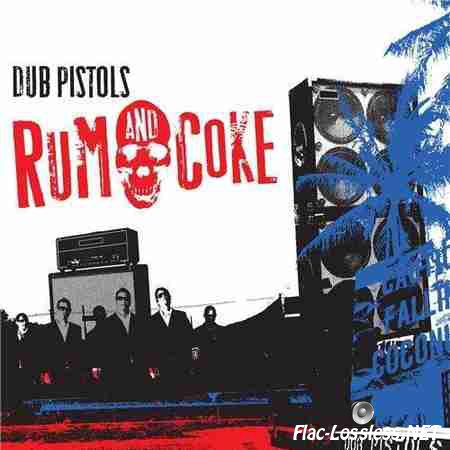 Dub Pistols - Rum & Coke (2009) FLAC (tracks + .cue)