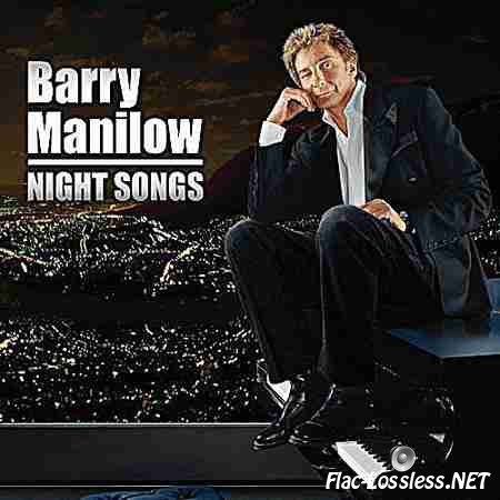 Barry Manilow - Night Songs (2014) FLAC (tracks + .cue)