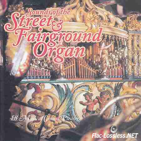 Gavioli Fairground Organ & The De Leeuwin Dutch Street Organ - Sounds of The Street & Fairground Organ (2000) FLAC