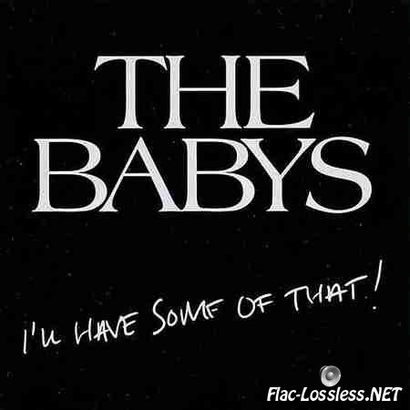 The Babys - I'll Have Some of That! (2014) FLAC (image + .cue)