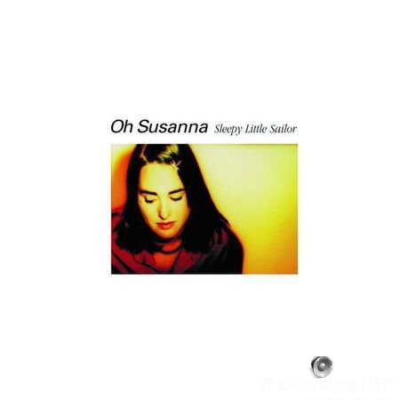 Oh Susanna - Sleepy Little Sailor (2001) FLAC (tracks + .cue)