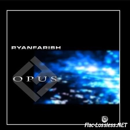 Ryan Farish - Opus (2011) FLAC (tracks + .cue)