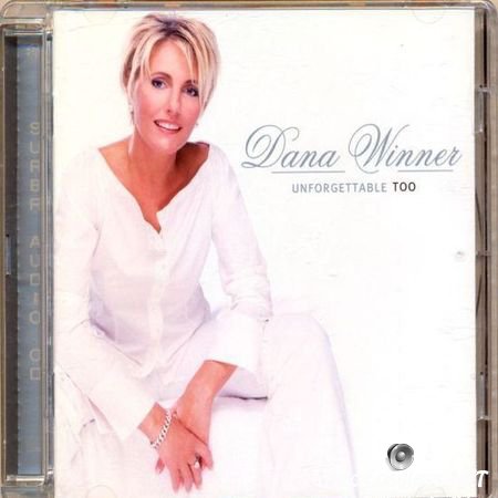 Dana Winner - Unforgettable Too (2002) WV (image + .cue)