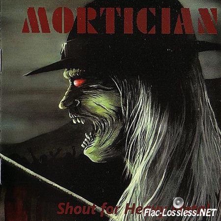 Mortician - Shout for Heavy Metal (2014) FLAC (image + .cue)