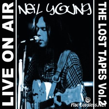 Neil Young - Live On Air The Lost Tapes Vol.2 (2011) FLAC
