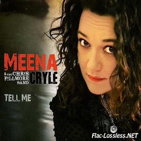 Meena Cryle & The Chris Fillmore Band - Tell Me (2014) FLAC (image + .cue)