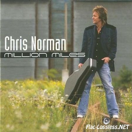 Chris Norman - Million Mile (2005) FLAC (tracks + .cue)