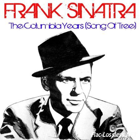 Frank Sinatra - The Columbia Years (Song of the Tree) (2013) FLAC