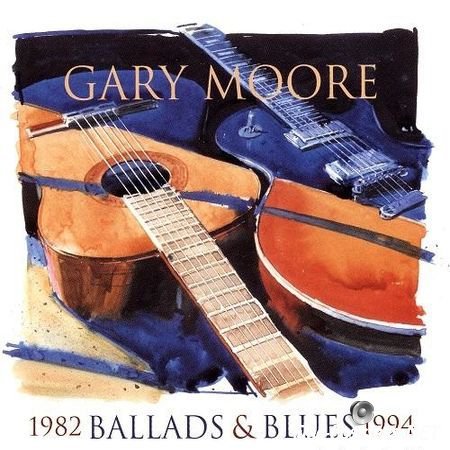 Gary Moore - Ballads & Blues 1982-1994 (1994) FLAC (tracks + .cue)