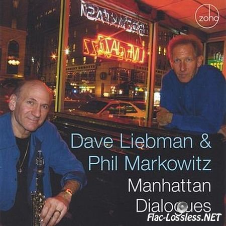 Dave Liebman & Phil Markowitz - Manhattan Dialogues (2005) FLAC