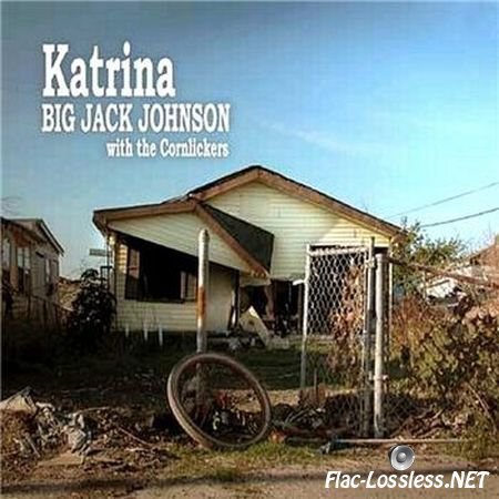Big Jack Johnson - Katrina (2009) APE (image + .cue)