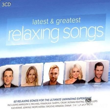 VA - Latest & Greatest Relaxing Songs (2014) FLAC
