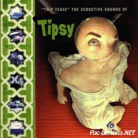 Tipsy - Trip Tease (1996) FLAC