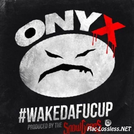 Onyx - #Wakedafucup (2014) FLAC (tracks + .cue)