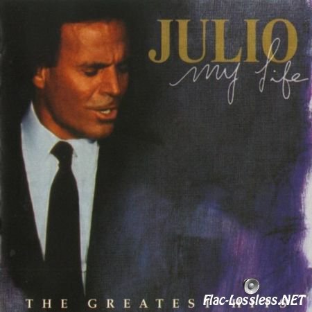 Julio Iglesias - My Life: The Greatest Hits (1998) FLAC (tracks + .cue)