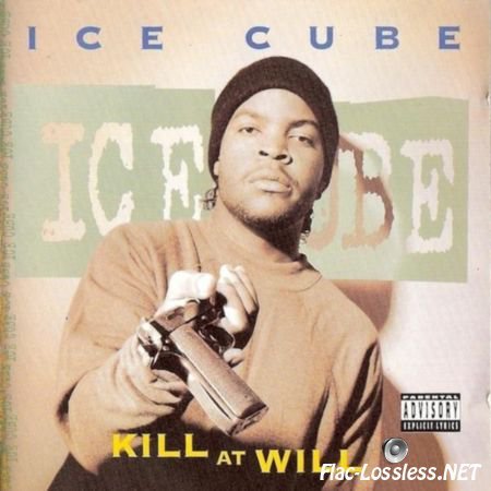 Ice Cube - Kill At Will (EP) (1990) FLAC (tracks + .cue)