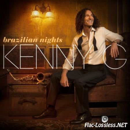 Kenny G - Brazilian Nights (Deluxe Edition) (2015) FLAC (tracks)