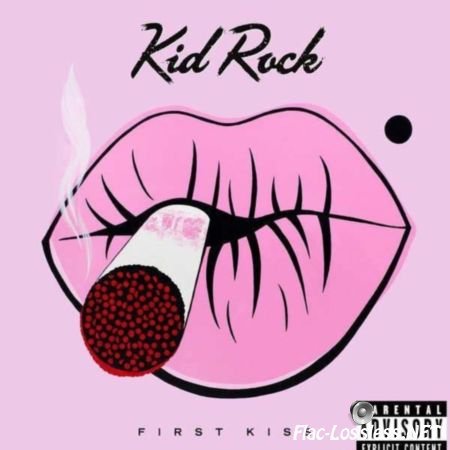 Kid Rock - First Kiss (2015) FLAC (tracks)