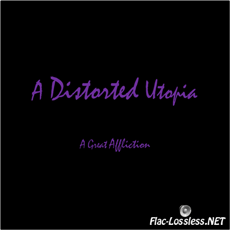 A Distorted Utopia - A Distorted Utopia (2013) FLAC