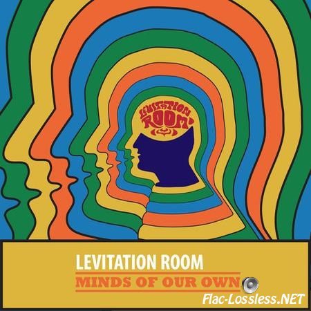Levitation Room - Minds Of Our Own (2015) FLAC