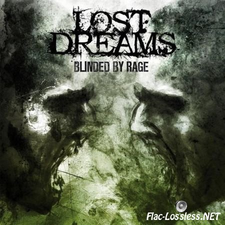 Lost Dreams - Blinded By Rage (2011) FLAC