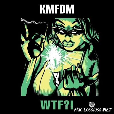 KMFDM - WTF?! (2011) FLAC (image+.cue)