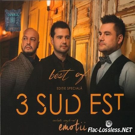 3 Sud Est - Best Of (Editie Speciala) (2014) FLAC (tracks + .cue)