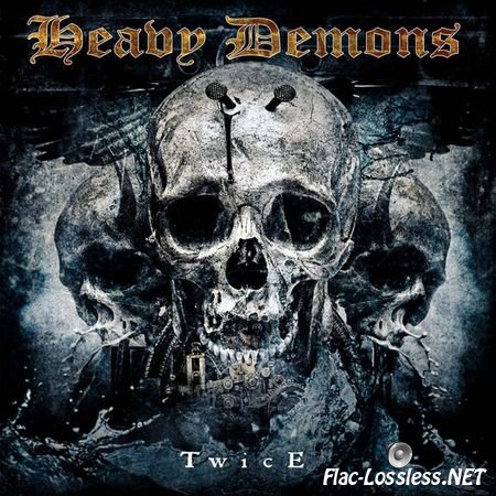 Heavy Demons - Twice (2015) FLAC