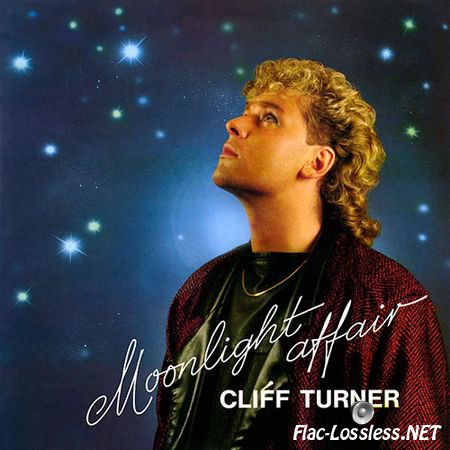 Cliff Turner - Moonlight Affair (VINYL RIP) (1986) FLAC (tracks + .cue)