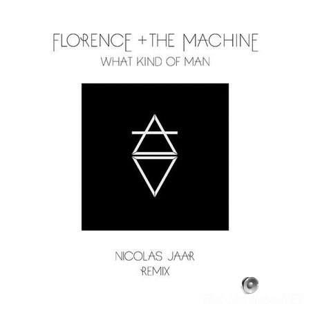 Florence + The Machine - What Kind of Man (Nicolas Jaar Remix) (2015) FLAC