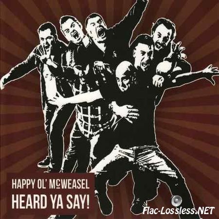 Happy Ol' McWeasel - Heard Ya Say! (2015) FLAC