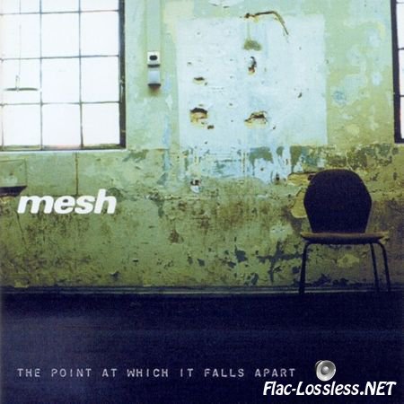 Mesh - The Point At Which It Falls Apart (1999) FLAC (image + .cue)