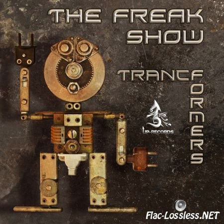 The Freak Show - TrancFormers (EP) (2015) FLAC