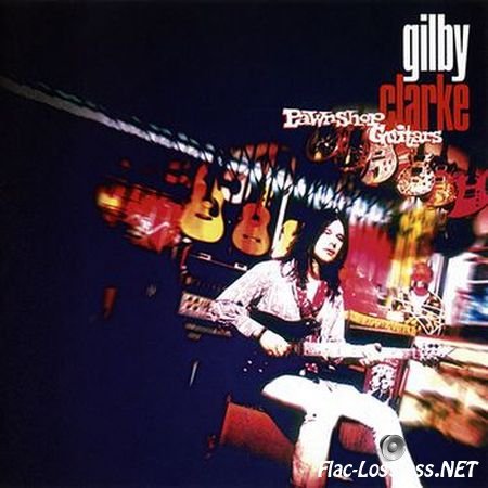 Gilby Clarke - Pawnshop Guitars (1994) FLAC (image + .cue)