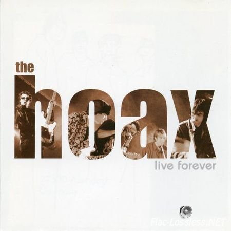 The Hoax - Live Forever (1999) FLAC (tracks + .cue)