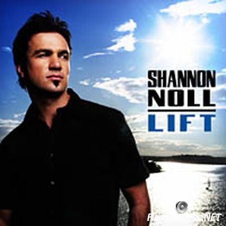 Shannon Noll - Lift (2005) FLAC