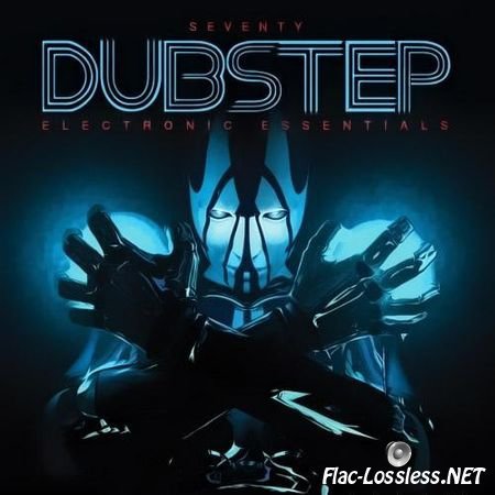 VA - Seventy Dubstep - Electronic Essentials (2012) FLAC (tracks + .cue)