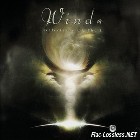 Winds - Reflections Of The I, The Imaginary Direction Of Time, Prominence And Demise (2002,2004, 2007) FLAC (image+.cue)