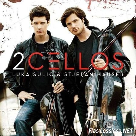 Luka Sulic & Stjepan Hauser - 2 Cellos (2011) FLAC (track +.cue)