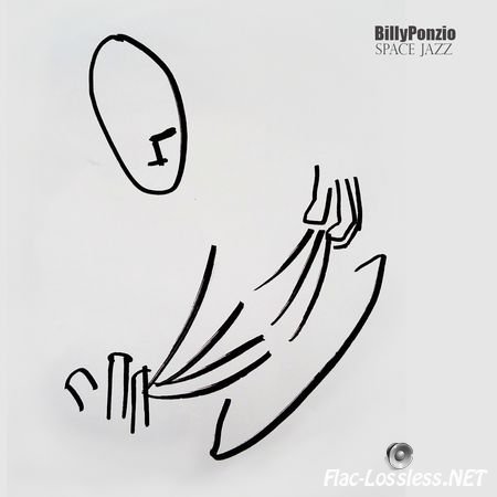 Billy Ponzio - SPACE JAZZ (2015) FLAC