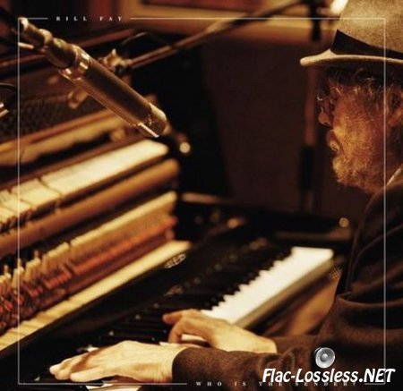 Bill Fay - Who Is The Sender? (2015) FLAC (tracks + .cue)