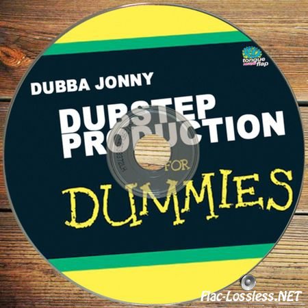 Dubba Jonny - Dubstep Production For Dummies (2010) FLAC