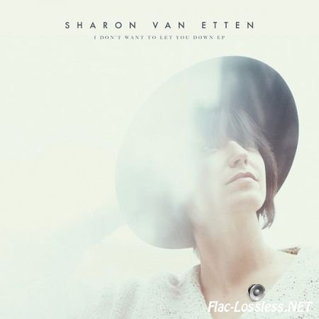 Sharon Van Etten - I Don't Want to Let You Down (EP) (2015) FLAC (tracks+.cue+.log)